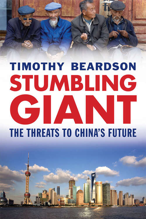 Book cover of Stumbling Giant: The Threats to China's Future