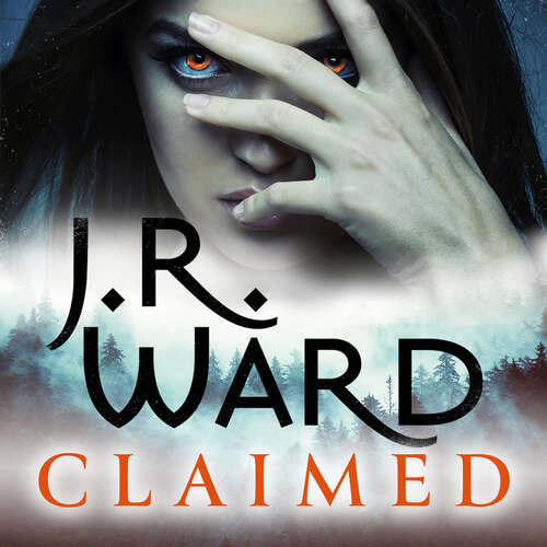 Book cover of Claimed: the first in a heart-pounding new series from mega bestseller J R Ward