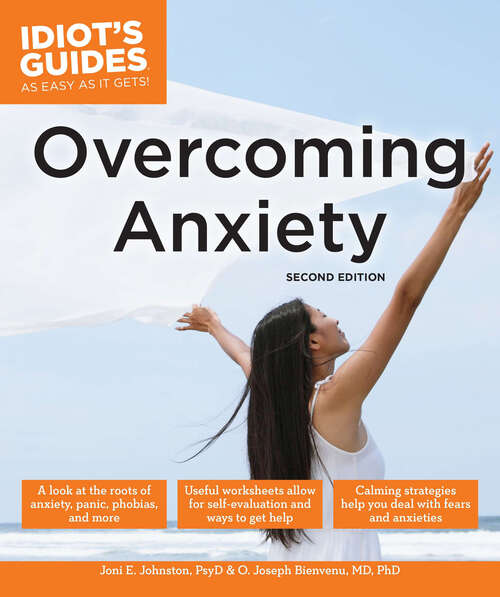 Book cover of Overcoming Anxiety, Second Edition (Idiot's Guides)
