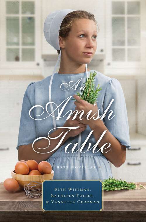 Book cover of An Amish Table: A Recipe for Hope, Building Faith, Love in Store
