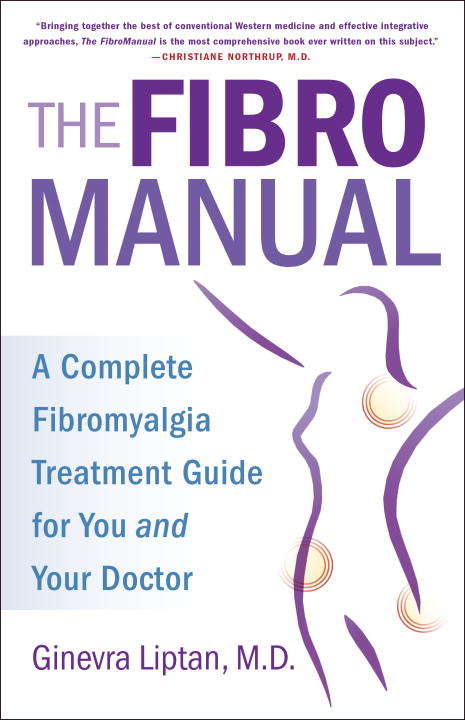 Book cover of The FibroManual: A Complete Fibromyalgia Treatment Guide for You and Your Doctor