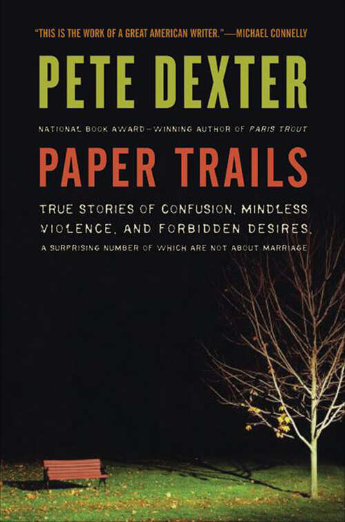 Book cover of Paper Trails: The Life and Times of Pete Dexter
