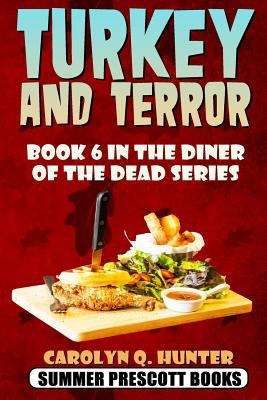 Turkey and Terror: Book 6 in the Diner of the Dead Series