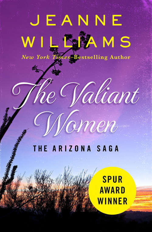 The Valiant Women (The Arizona Saga #1)