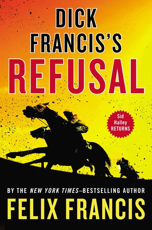 Book cover of Dick Francis's Refusal (Sid Halley #5)