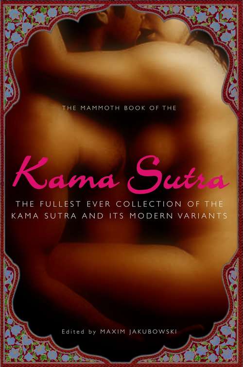 Book cover of The Mammoth Book of the Kama Sutra (Mammoth Books #318)