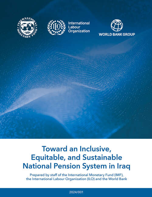 Book cover of Towards an Inclusive, Equitable and Sustainable National Pension System in Iraq