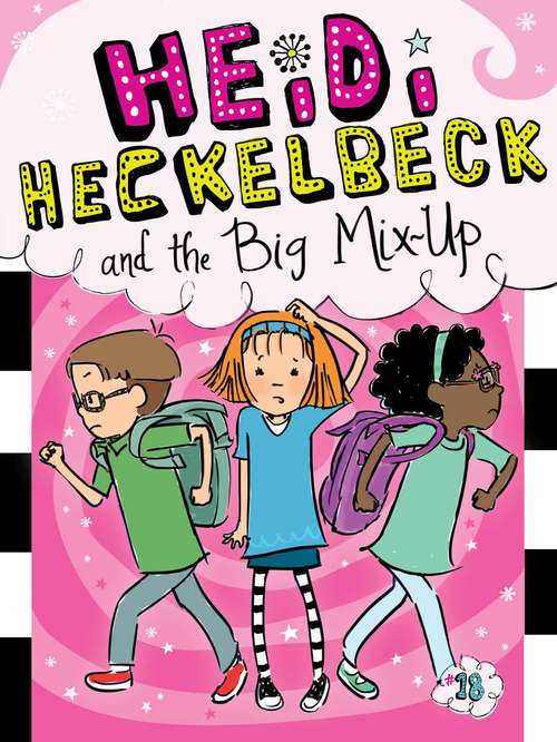 Book cover of Heidi Heckelbeck and the Big Mix-Up (Heidi Heckelbeck #18)