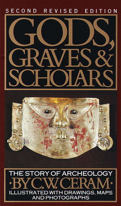 Book cover of Gods, Graves & Scholars: The Story of Archaeology
