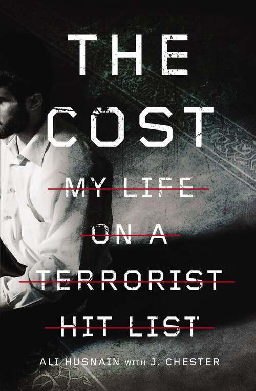 The Cost: My Life on a Terrorist Hit List