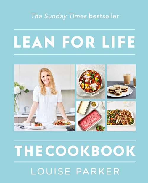 Book cover of The Louise Parker Method: Lean for Life: The Cookbook