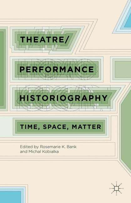 Book cover of Theatre/Performance Historiography