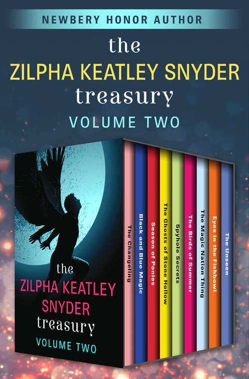Book cover of The Zilpha Keatley Snyder Treasury Volume Two (Digital Original) (The Zilpha Keatley Snyder Treasury #2)