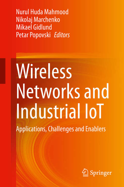 Wireless Networks and Industrial IoT: Applications, Challenges and Enablers