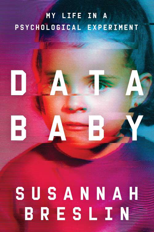 Book cover of Data Baby: My Life in a Psychological Experiment