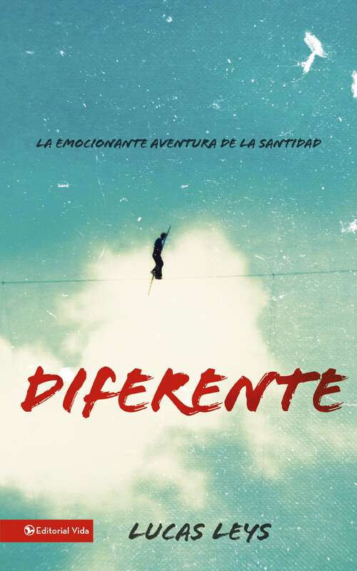 Book cover of Diferente: La emocionante aventura de la santidad (Especialidades Juveniles)