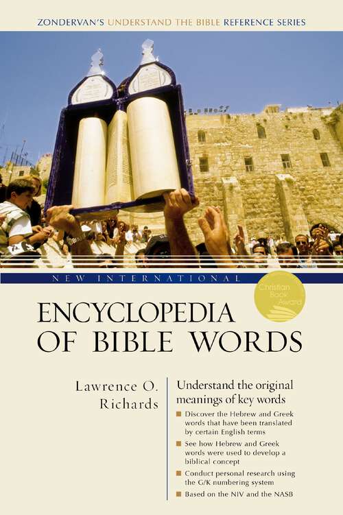 New International Encyclopedia of Bible Words (Zondervan's Understand the Bible Reference Series)