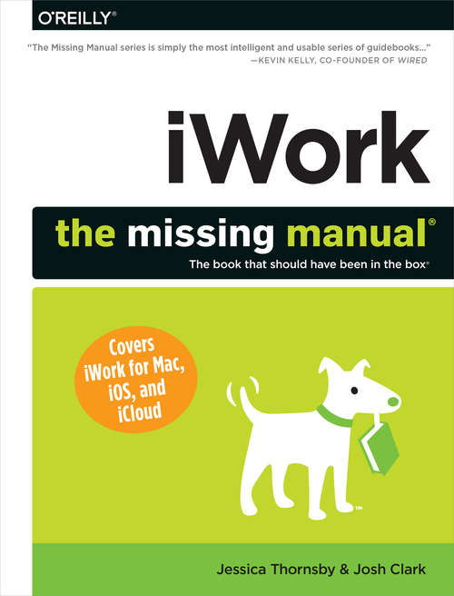 iWork: The Missing Manual (The\missing Manual Ser.)
