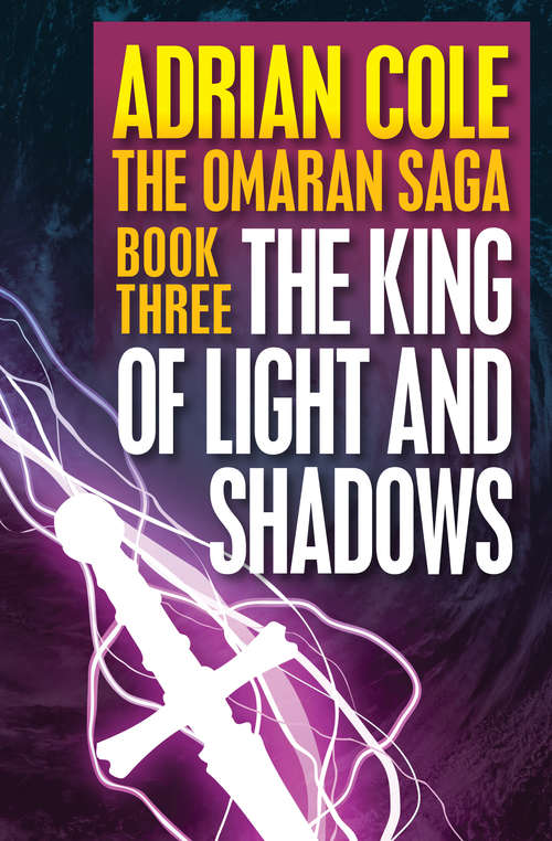 The King of Light and Shadows: The Omaran Saga (Omaran Saga #3)