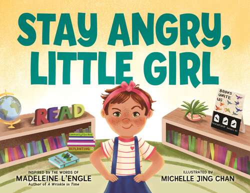 Book cover of Stay Angry, Little Girl