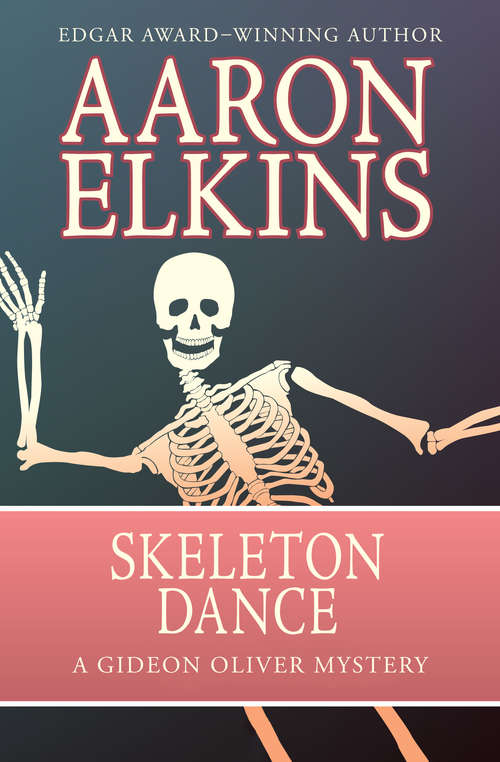 Skeleton Dance (The Gideon Oliver Mysteries #10)
