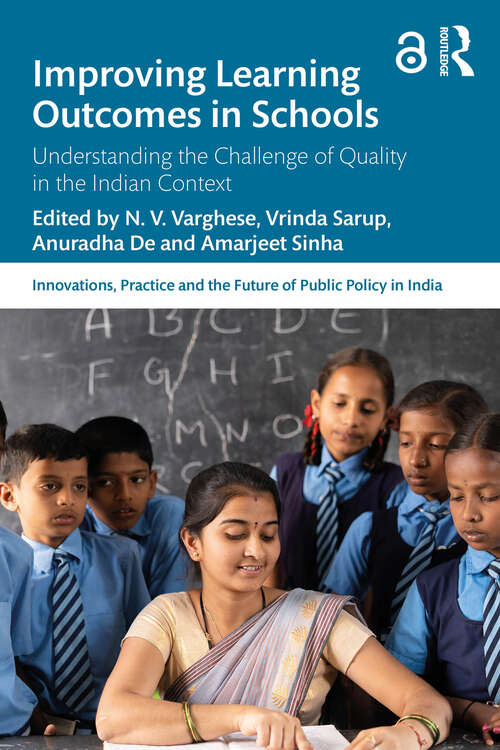 Book cover of Improving Learning Outcomes in Schools: Understanding the Challenge of Quality in the Indian Context (1) (Public Policy in India)