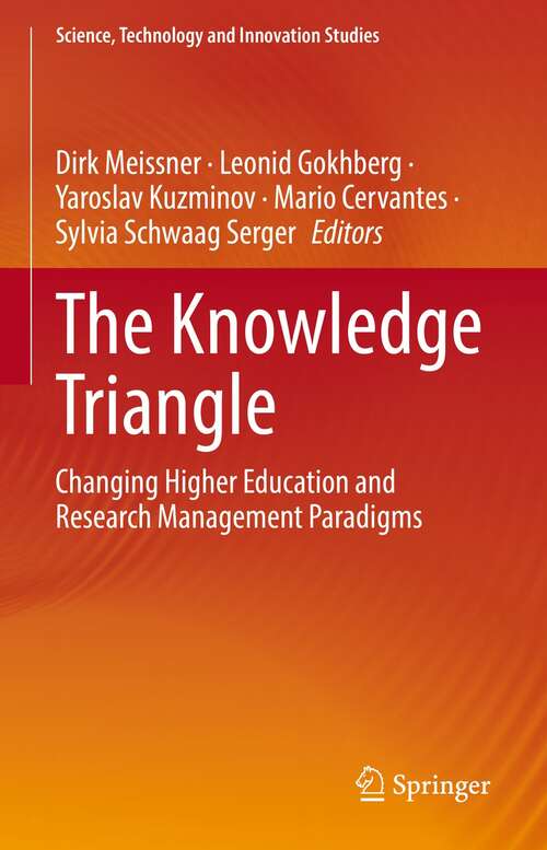 The Knowledge Triangle: Changing Higher Education and Research Management Paradigms (Science, Technology and Innovation Studies)
