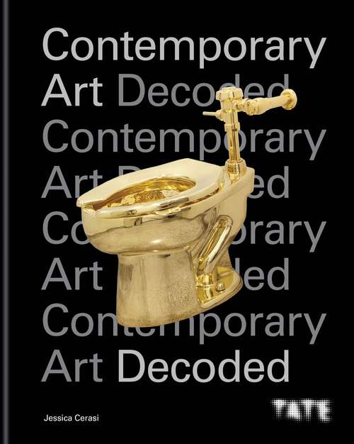 Book cover of Tate: Contemporary Art Decoded