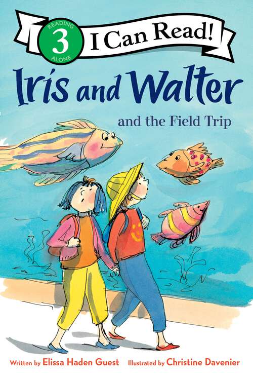 Book cover of Iris and Walter and the Field Trip (I Can Read Level 3)