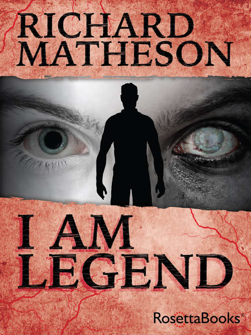 I Am Legend: And Other Stories (S. F. Masterworks Ser.)
