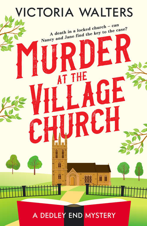 Book cover of Murder at the Village Church: A twisty locked room cozy mystery that will keep you guessing (Dedley End Mysteries)