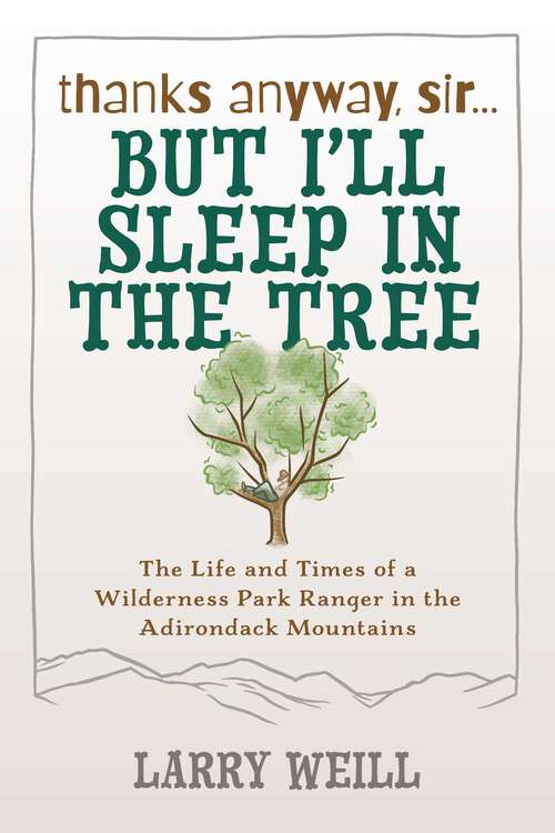 Book cover of Thanks Anyway, Sir... But I'll Sleep In The Tree