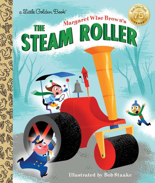 Book cover of Margaret Wise Brown's The Steam Roller (Little Golden Book)