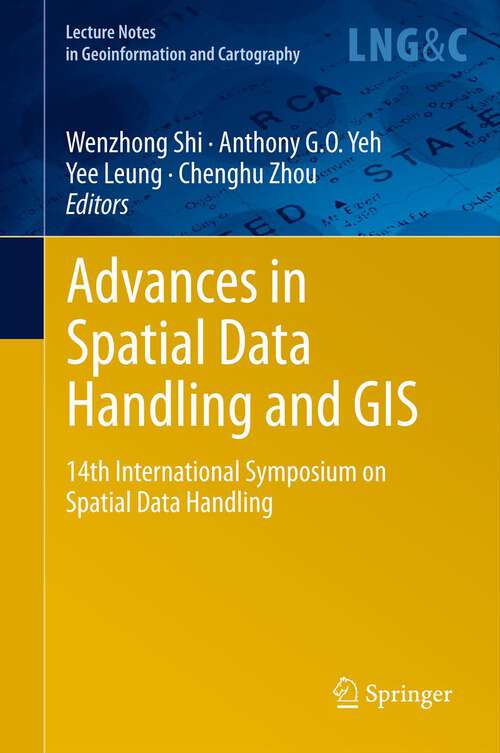 Book cover of Advances in Spatial Data Handling and GIS: 14th International Symposium on Spatial Data Handling (Lecture Notes in Geoinformation and Cartography)