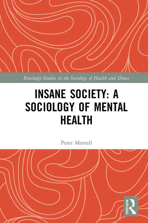 Book cover of Insane Society: A Sociology of Mental Health