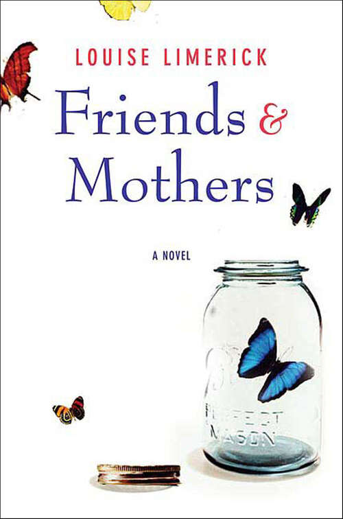 Book cover of Friends & Mothers: A Novel