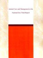 Book cover of Animal Care and Management at the National Zoo: Final Report