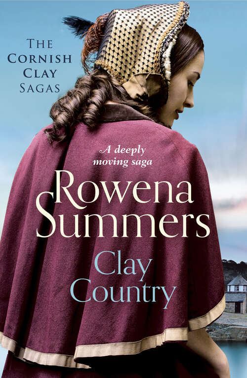 Book cover of Clay Country: A deeply moving saga (Cornish Clay Sagas)