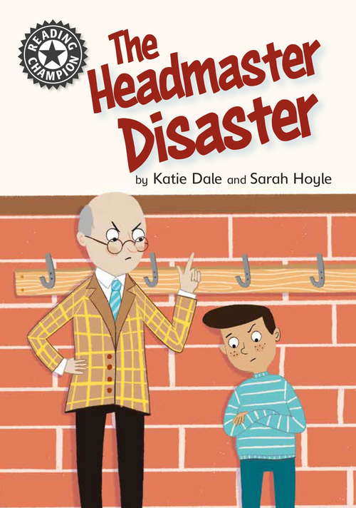 The Headmaster Disaster: Independent Reading 12 (Reading Champion #510)