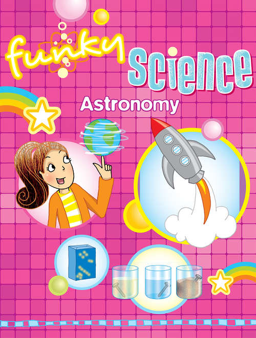 Book cover of Astronomy Funky Science (Funky Science)