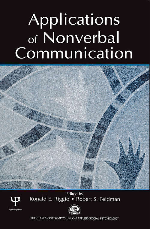 Applications of Nonverbal Communication (Claremont Symposium on Applied Social Psychology Series)