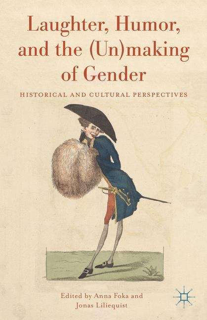 Book cover of Laughter, Humor, and the (Un)Making of Gender