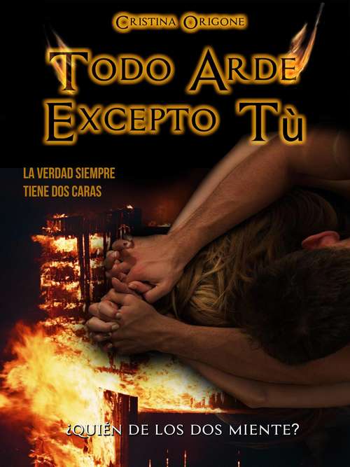 Book cover of Todo Arde Excepto Tú