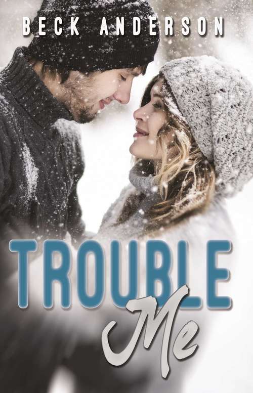 Book cover of Trouble Me