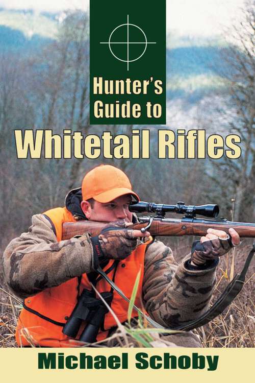 Book cover of Hunters Guide to Whitetail Rifles