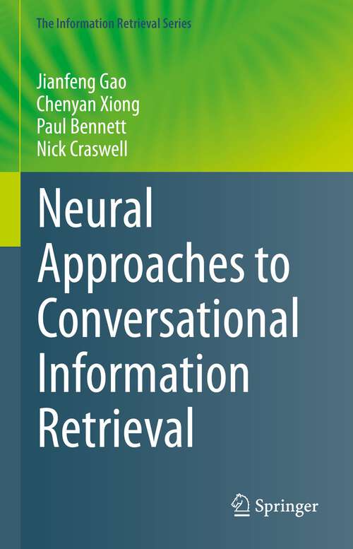 Book cover of Neural Approaches to Conversational Information Retrieval (1st ed. 2023) (The Information Retrieval Series #44)