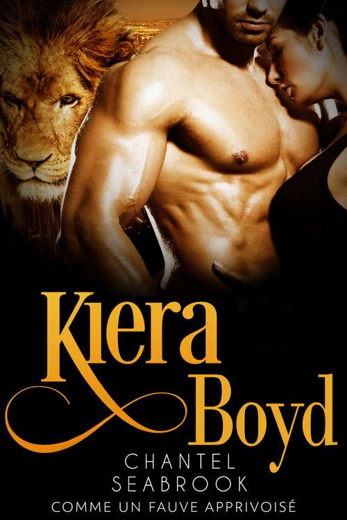 Book cover of Kiera Boyd: comme un fauve apprivoisé
