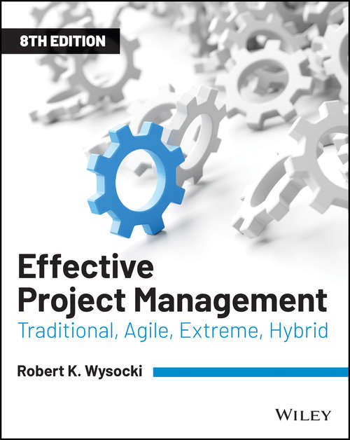 Book cover of Effective Project Management: Traditional, Agile, Extreme, Hybrid (8)