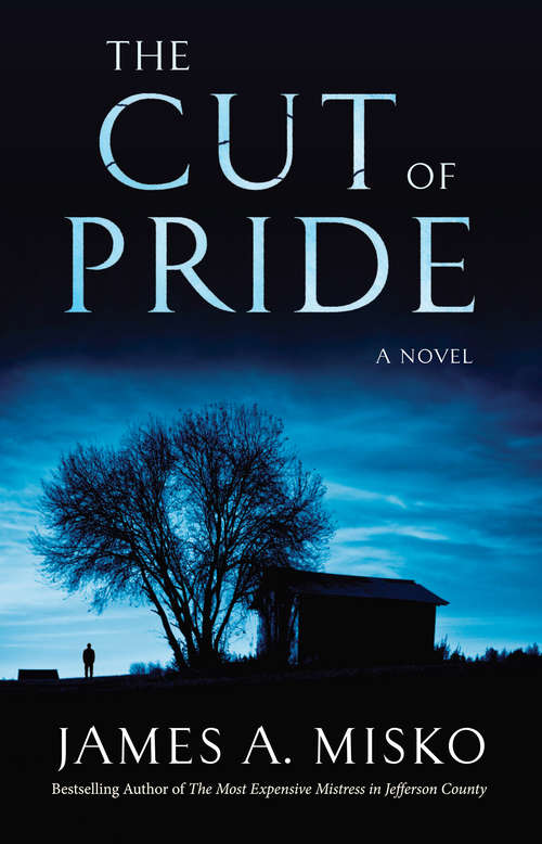 Book cover of The Cut of Pride: A Novel by Jim Misko