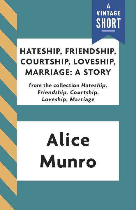 Book cover of Hateship, Friendship, Courtship, Loveship, Marriage: A Story